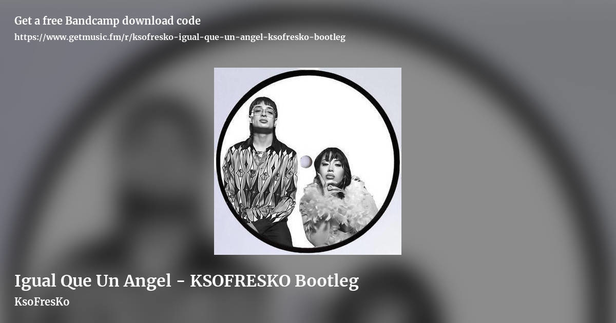 Igual Que Un Angel - KSOFRESKO Bootleg by KsoFresKo, landscape promo share image