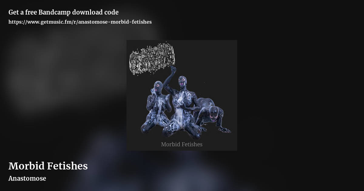 Morbid Fetishes by Anastomose, landscape promo share image