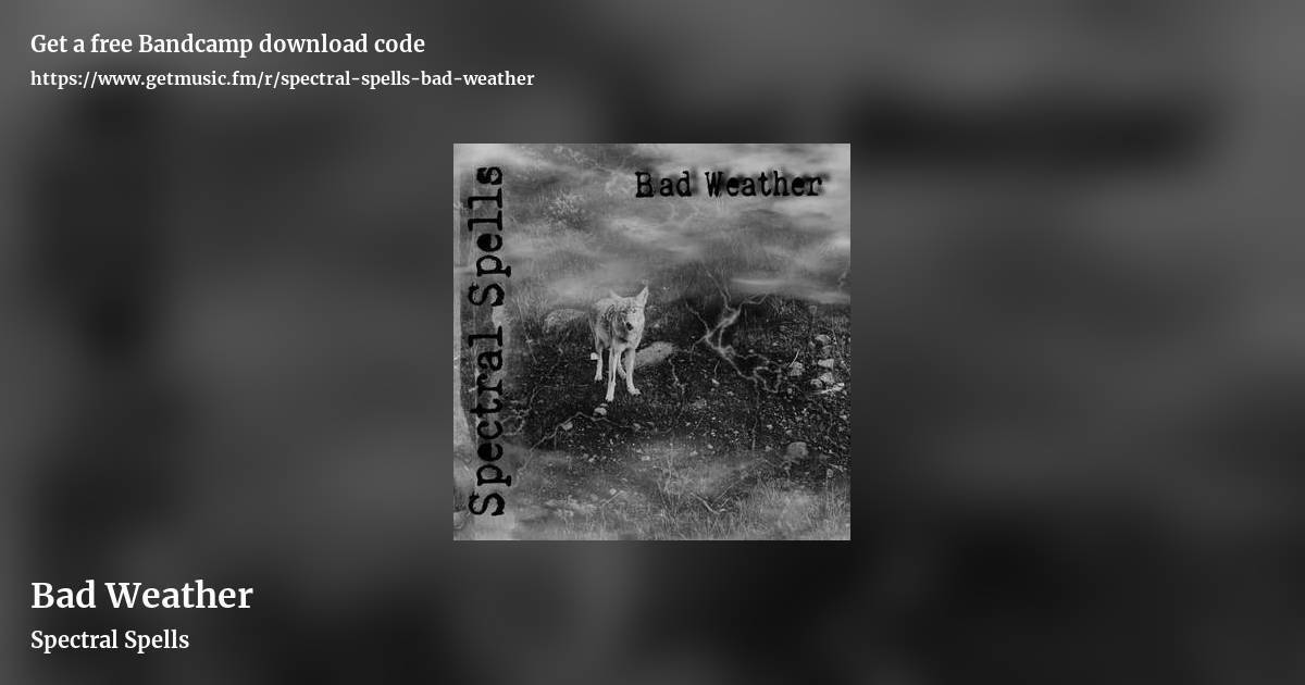 Bad Weather by Spectral Spells, landscape promo share image