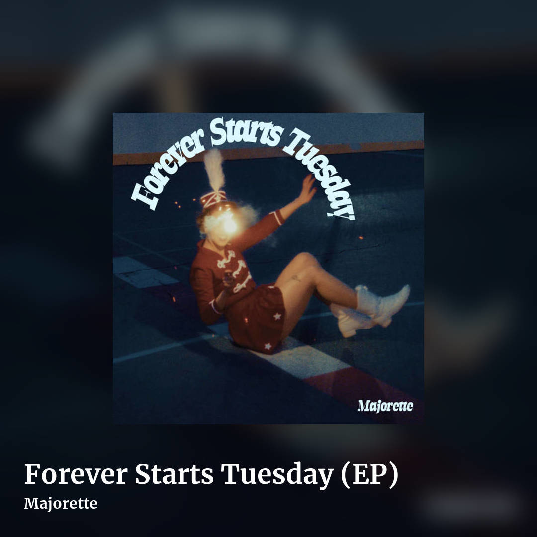 Forever Starts Tuesday (EP) by Majorette, square clean share image