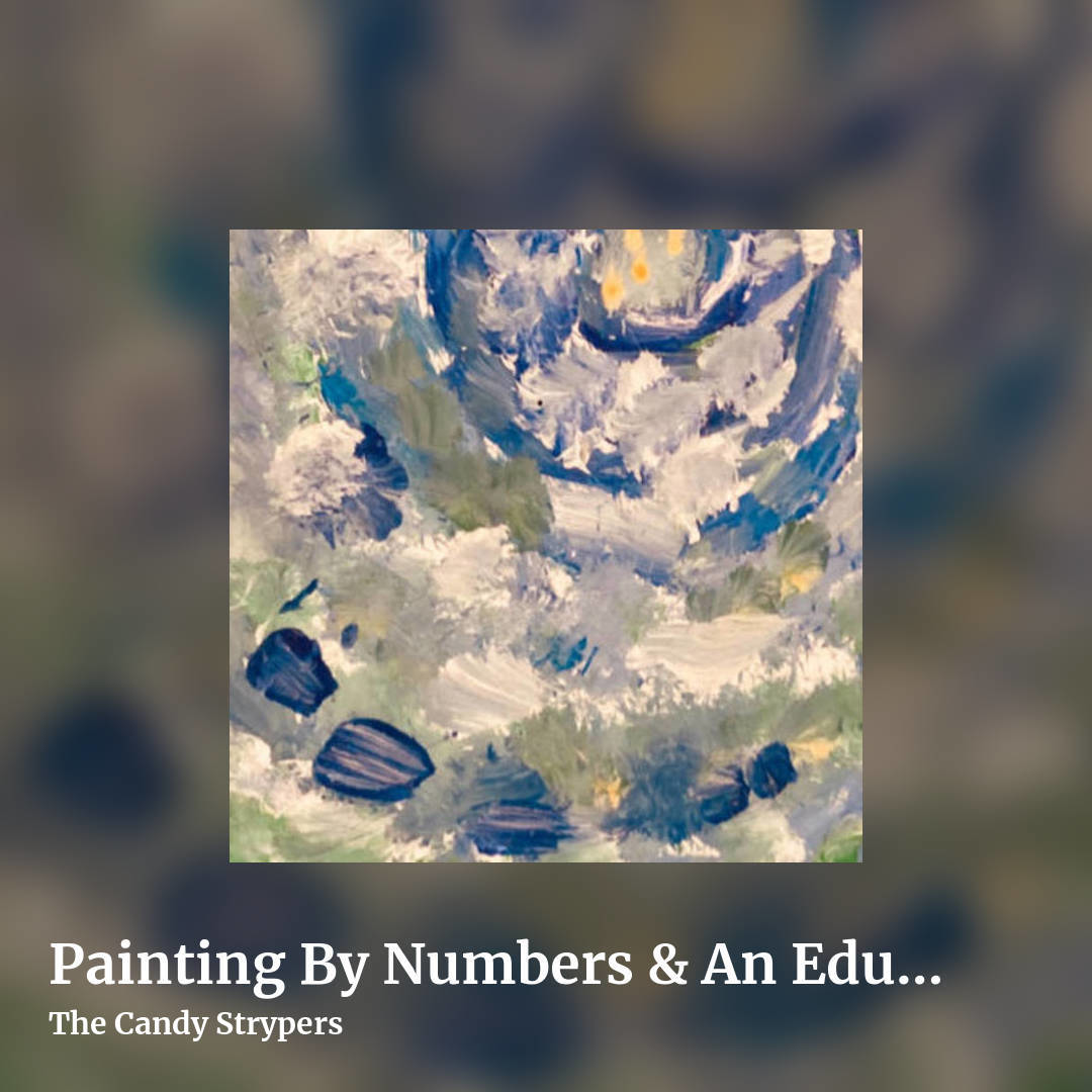 Painting By Numbers & An Education (Double CD​/​Album) by The Candy Strypers, square clean share image