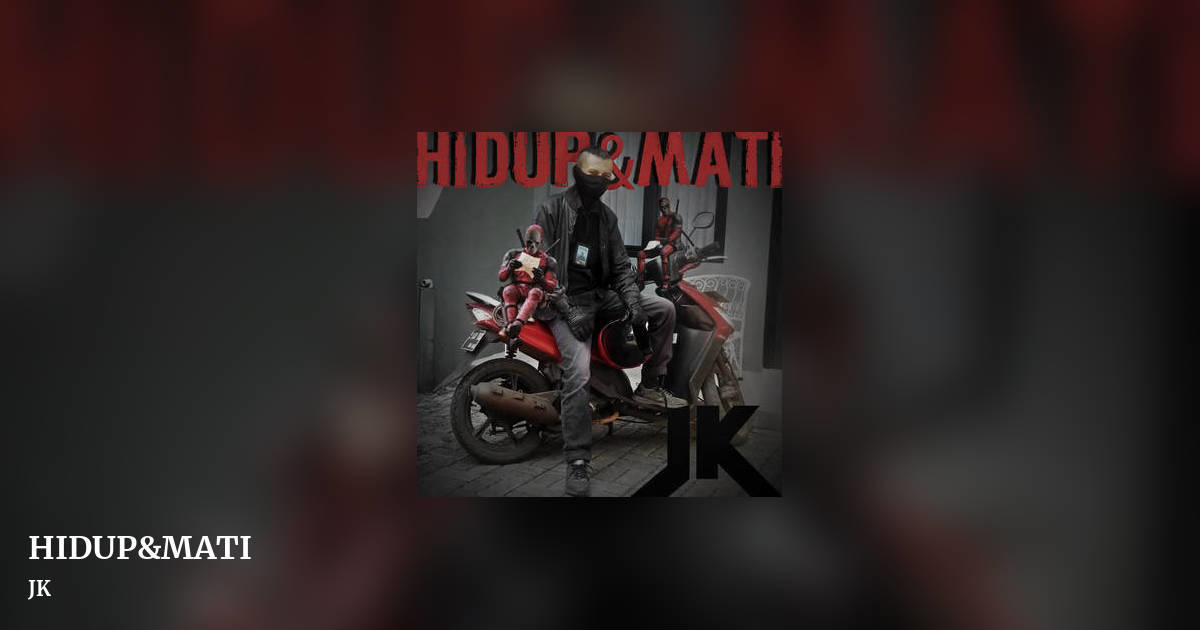 HIDUP&MATI by JK, landscape clean share image