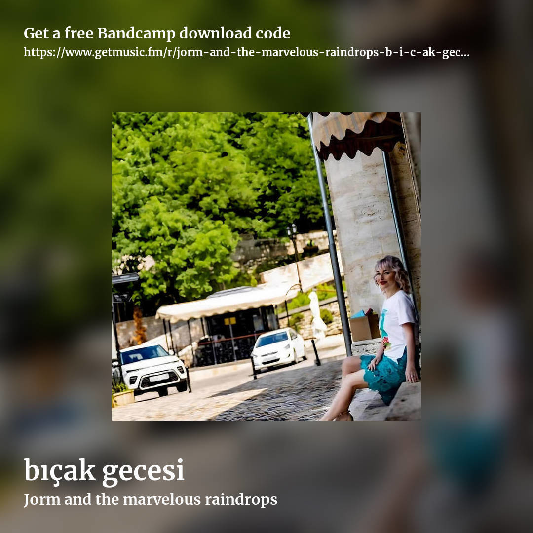 b​ı​ç​ak gecesi by Jorm and the marvelous raindrops, square promo share image