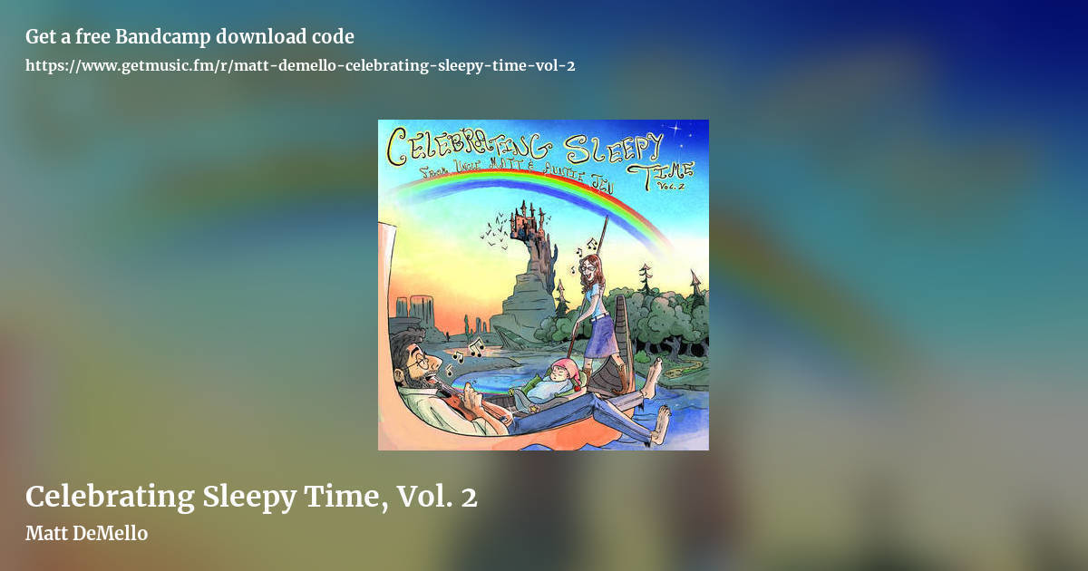 Celebrating Sleepy Time, Vol. 2 by Matt DeMello, landscape promo share image