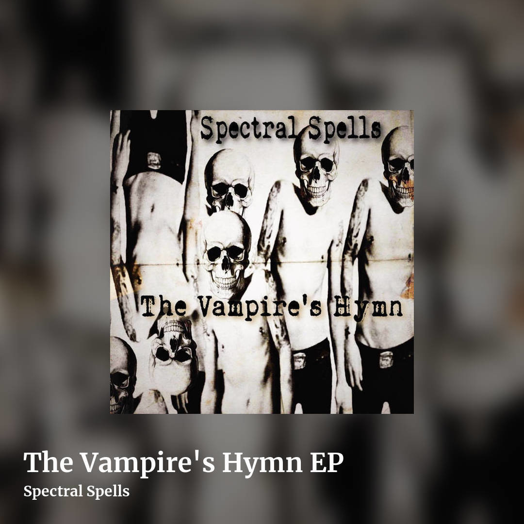 The Vampire's Hymn EP by Spectral Spells, square clean share image