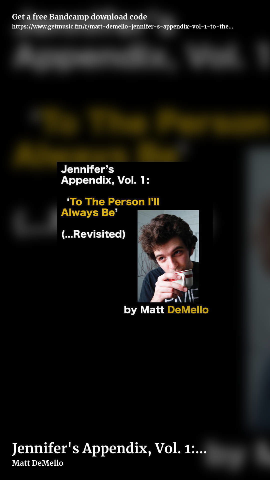 Jennifer's Appendix, Vol. 1: 'To the Person I'll Always Be' (​.​.​.​Revisited) by Matt DeMello, story promo share image