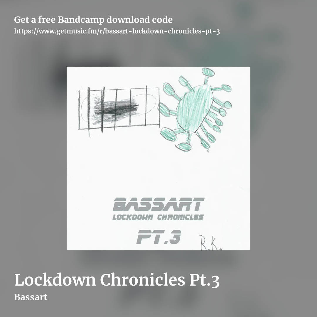 Lockdown Chronicles Pt​.​3 by Bassart, square promo share image