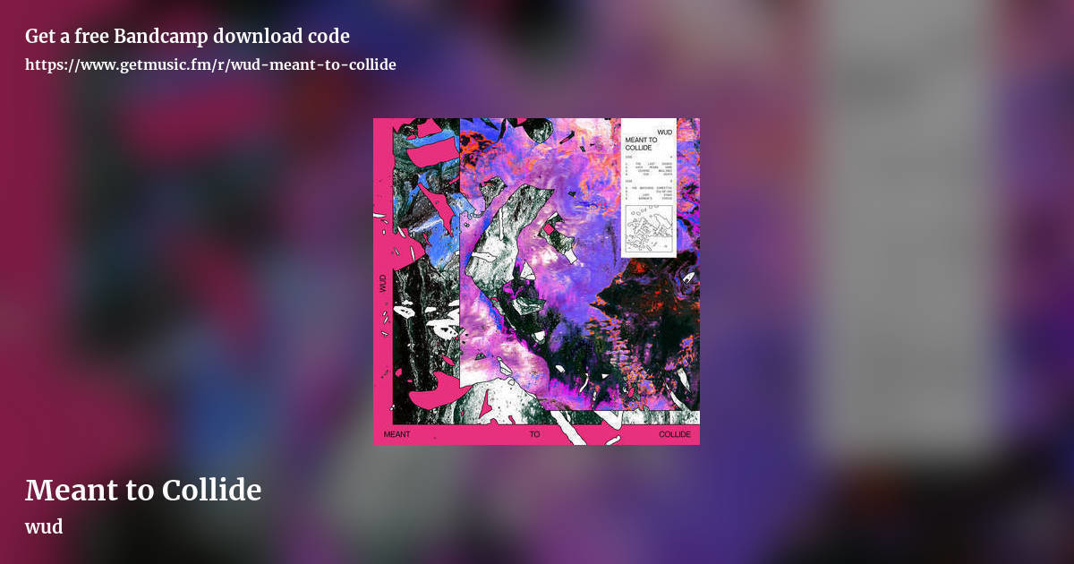 Meant to Collide by wud, landscape promo share image