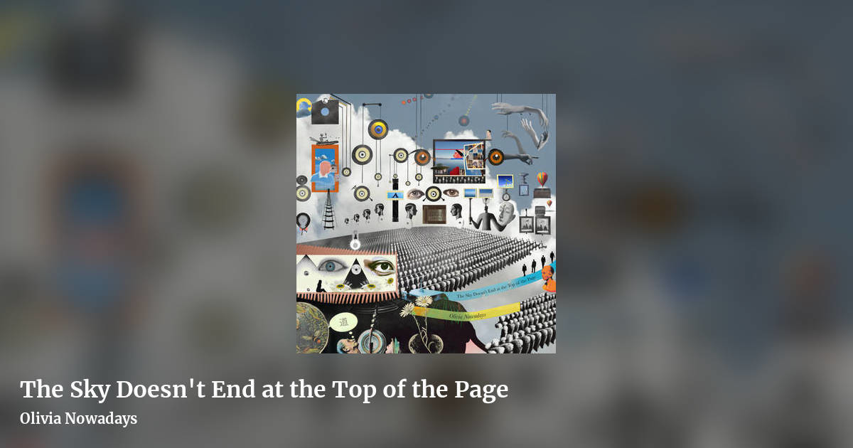 The Sky Doesn't End at the Top of the Page by Olivia Nowadays, landscape clean share image