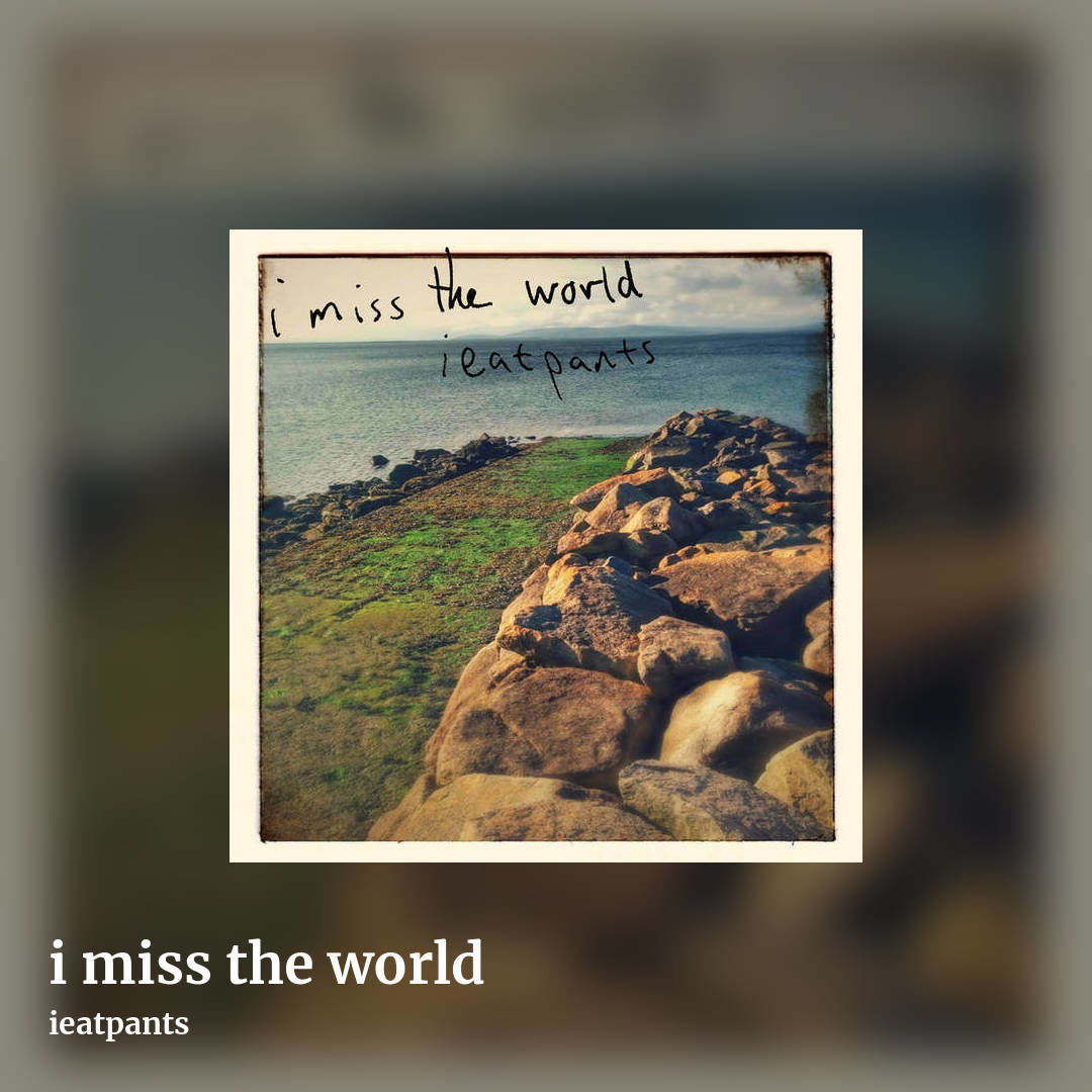 i miss the world by ieatpants, square clean share image