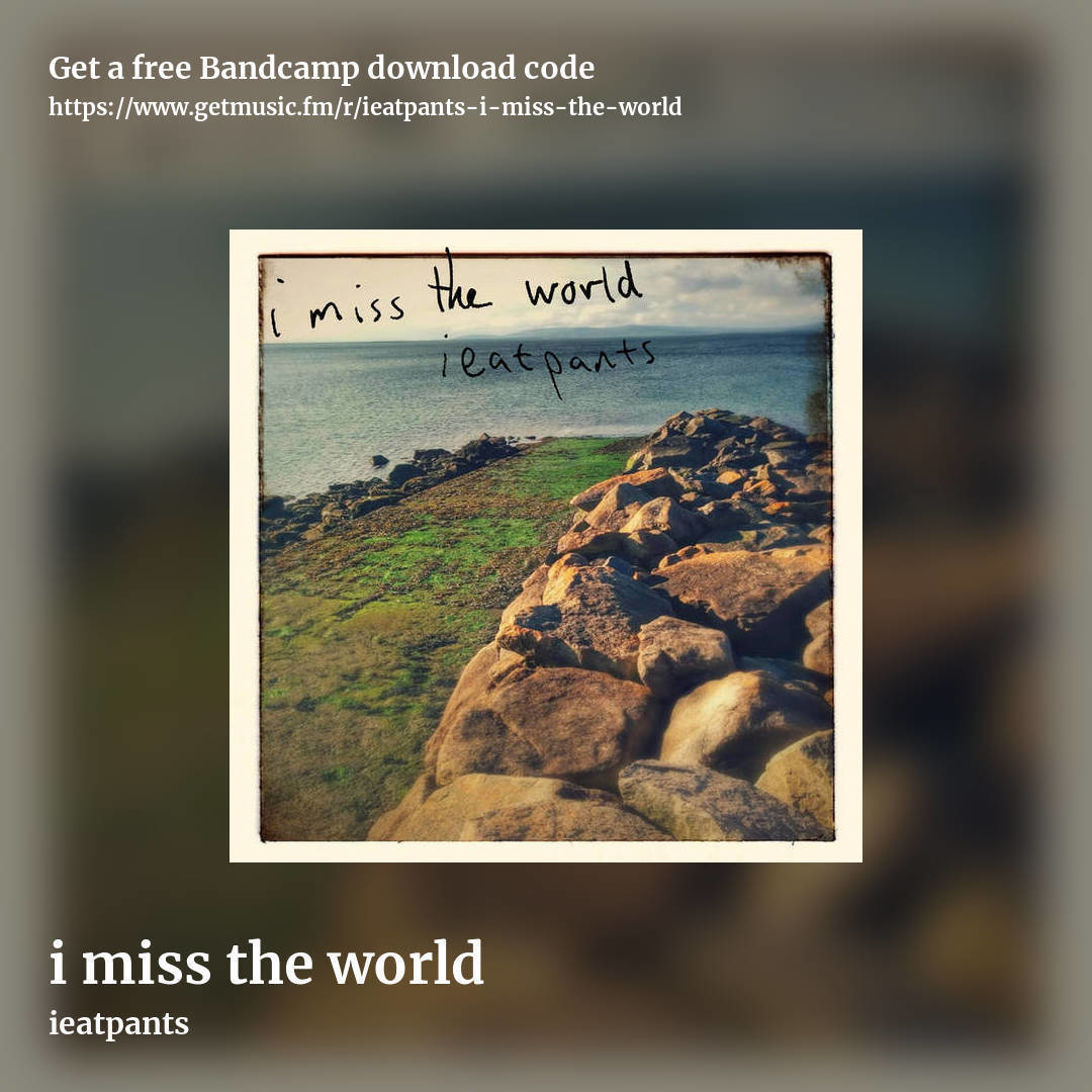 i miss the world by ieatpants, square promo share image