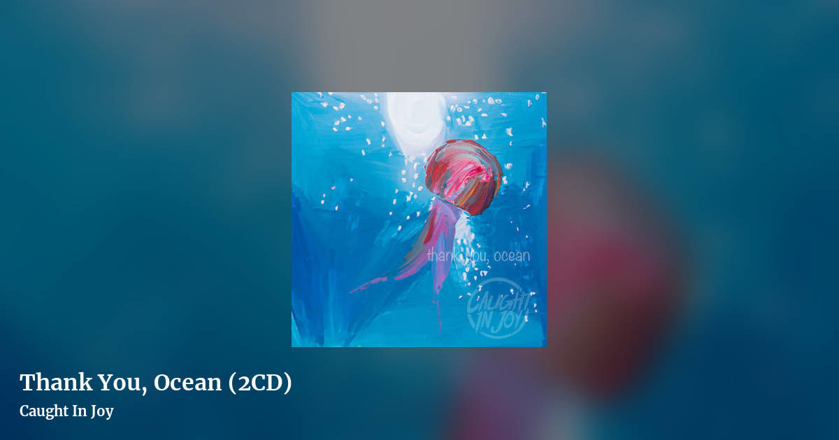 Thank You, Ocean (2CD) by Caught In Joy, landscape clean share image