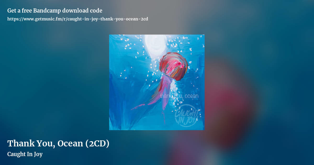 Thank You, Ocean (2CD) by Caught In Joy, landscape promo share image