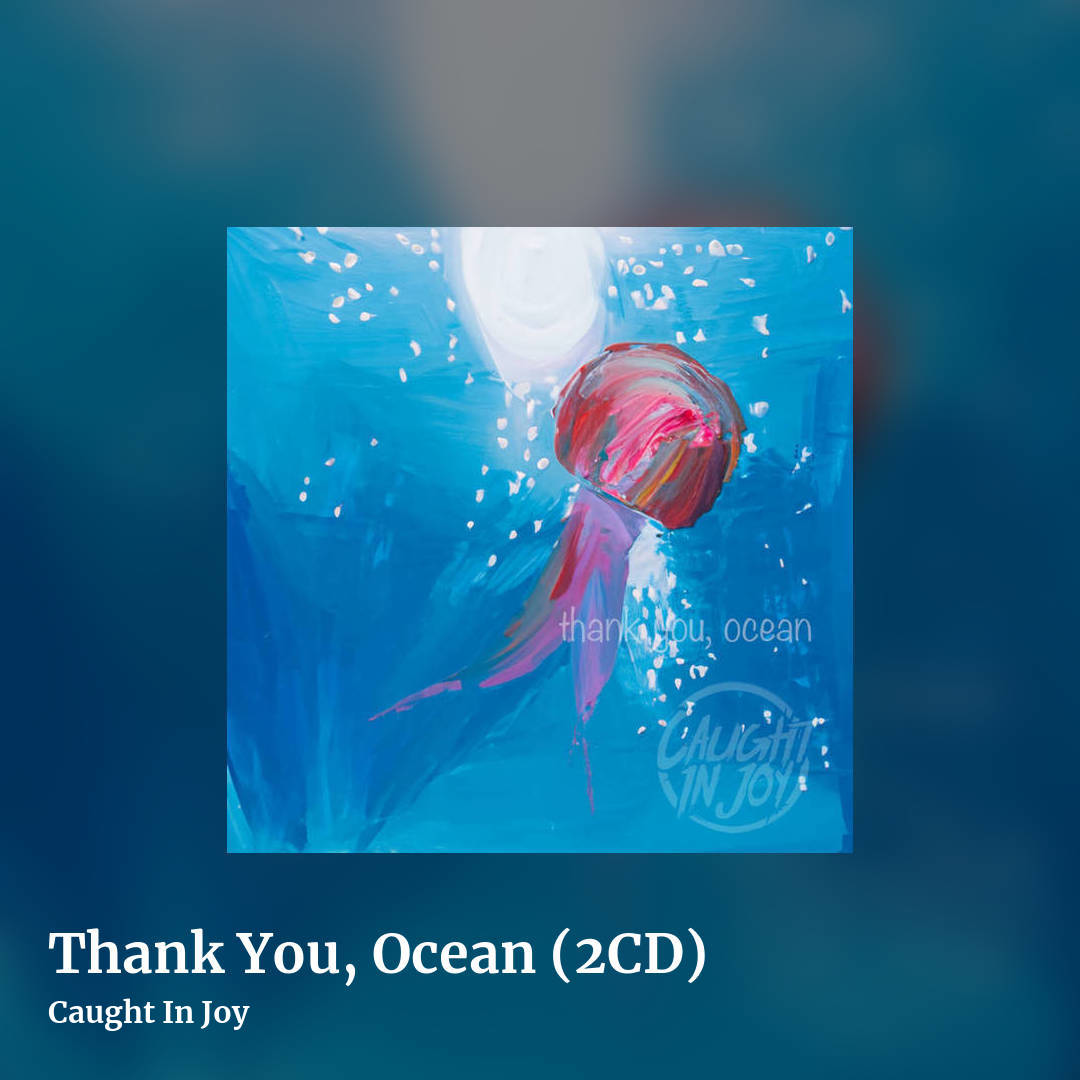 Thank You, Ocean (2CD) by Caught In Joy, square clean share image