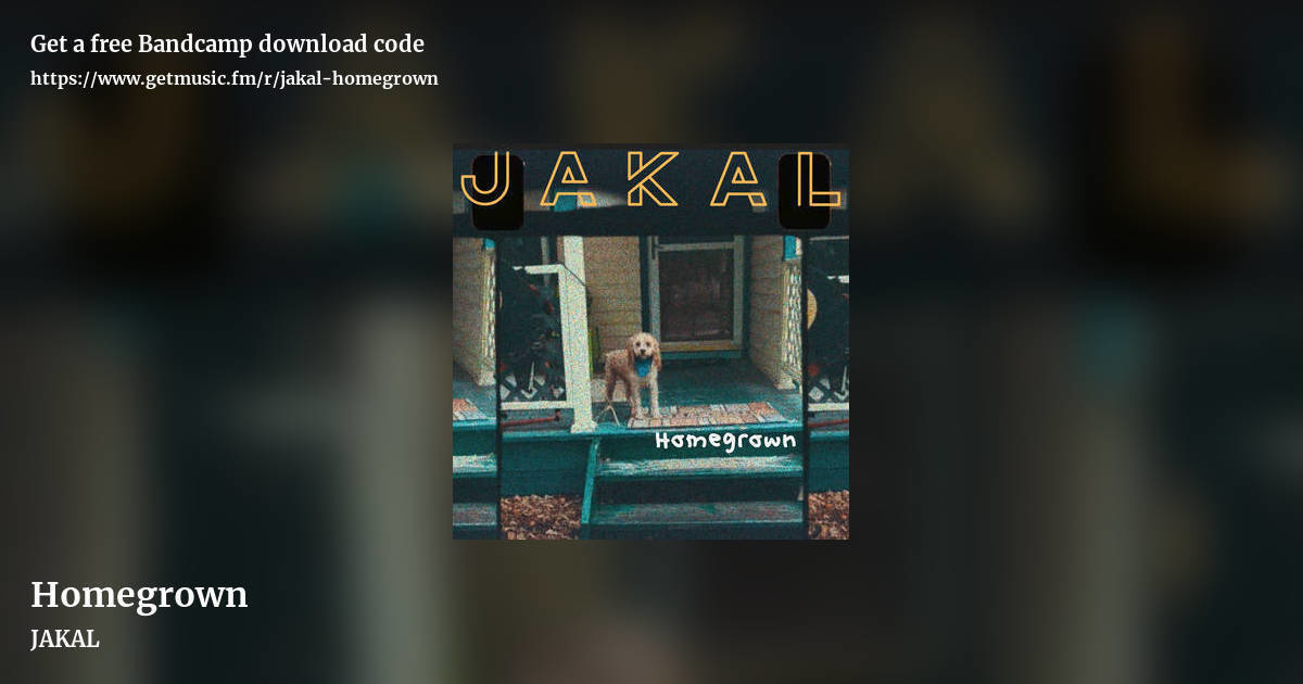 Homegrown by JAKAL, landscape promo share image