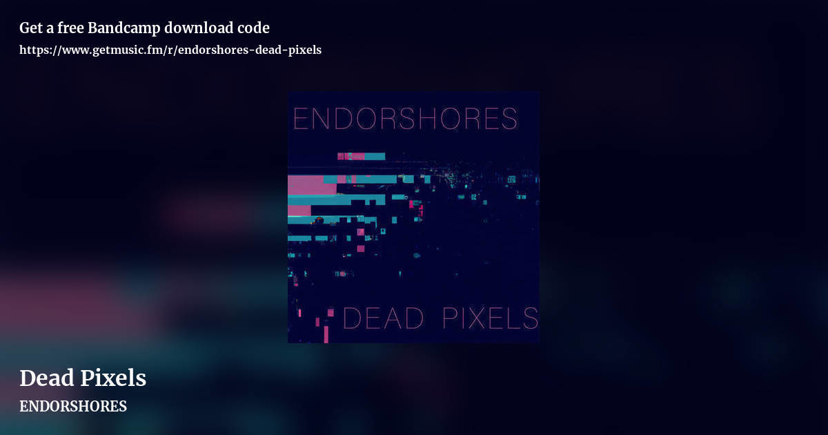 Dead Pixels by ENDORSHORES, landscape promo share image