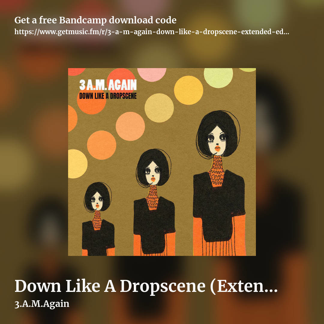 Down Like A Dropscene (Extended Edition) by 3.A.M.Again, square promo share image
