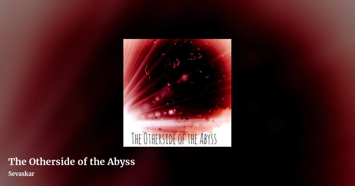 The Otherside of the Abyss by Sevaskar, landscape clean share image