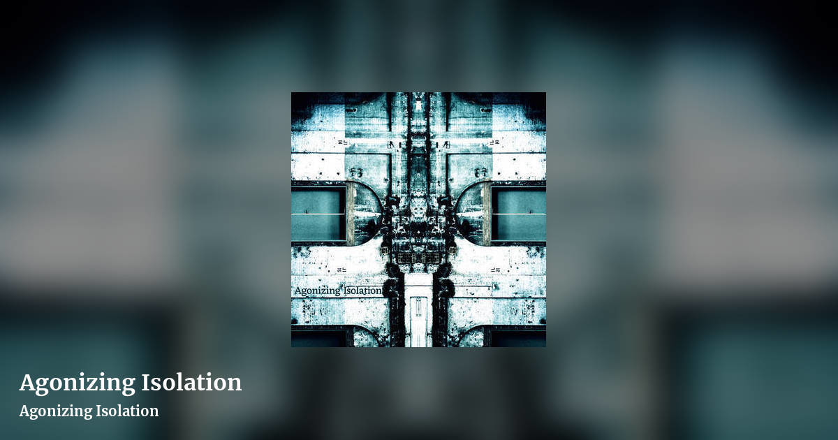 Agonizing Isolation by Agonizing Isolation, landscape clean share image