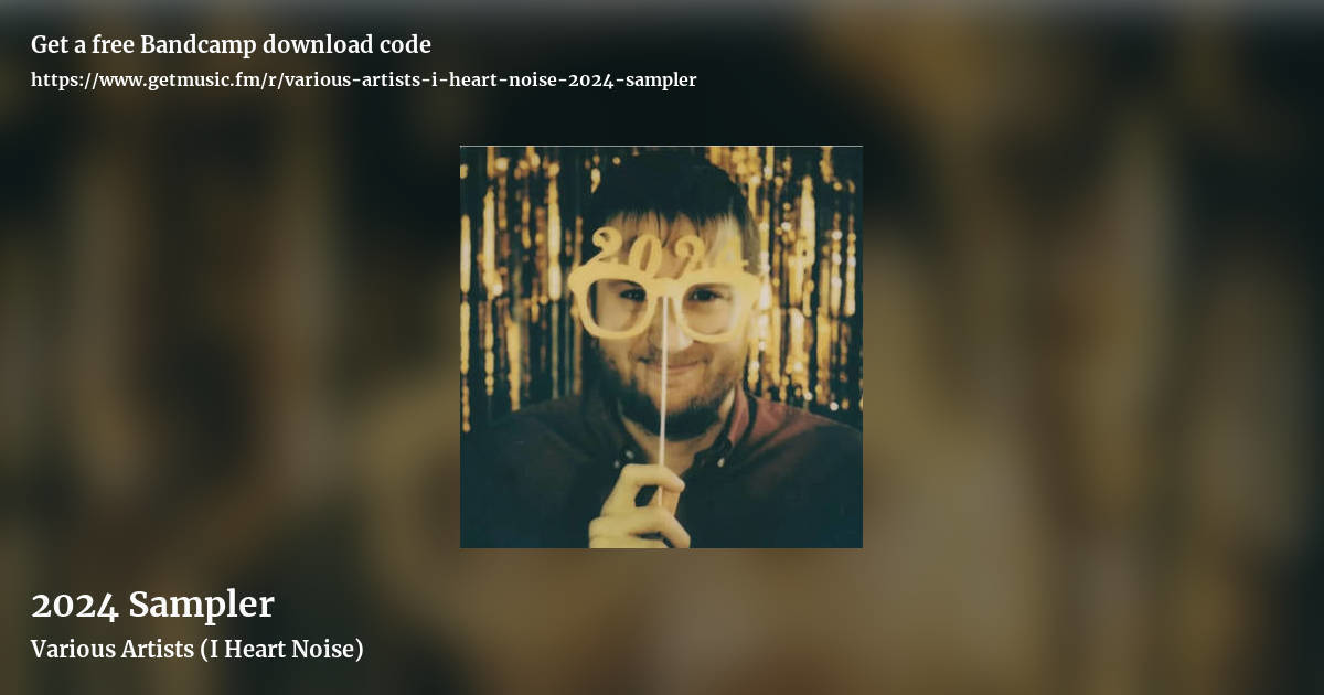 2024 Sampler by Various Artists (I Heart Noise), landscape promo share image