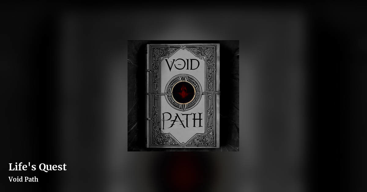Life's Quest by Void Path, landscape clean share image