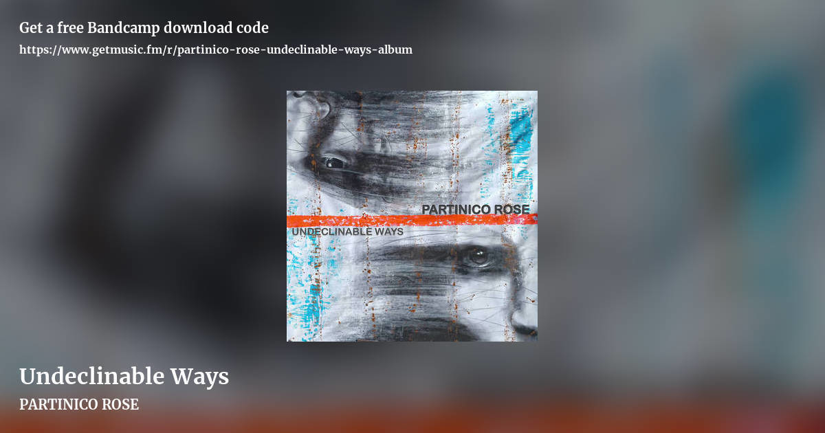 Undeclinable Ways by PARTINICO ROSE, landscape promo share image