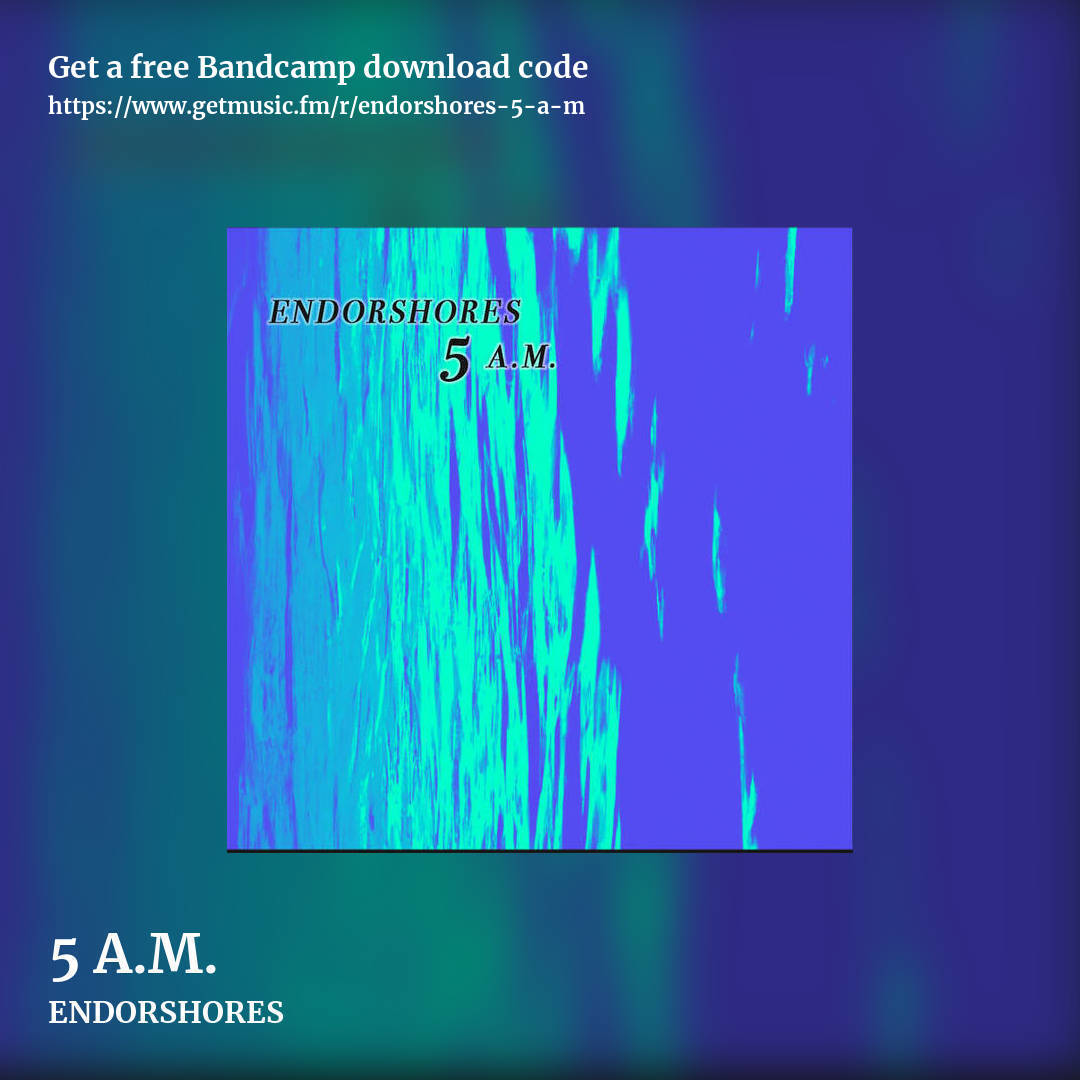 5 A​.​M. by ENDORSHORES, square promo share image