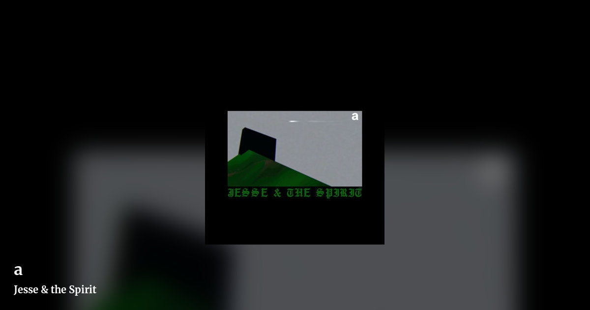 a by Jesse & the Spirit, landscape clean share image