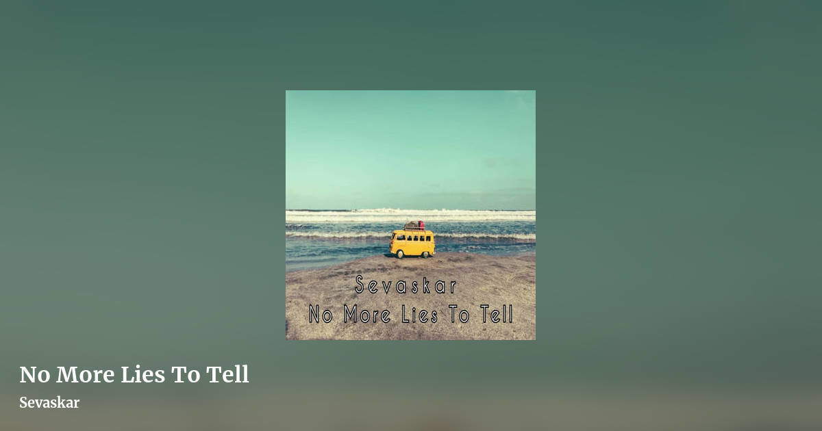No More Lies To Tell by Sevaskar, landscape clean share image