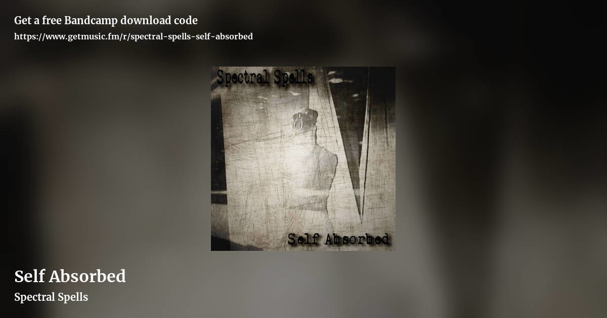 Self Absorbed by Spectral Spells, landscape promo share image