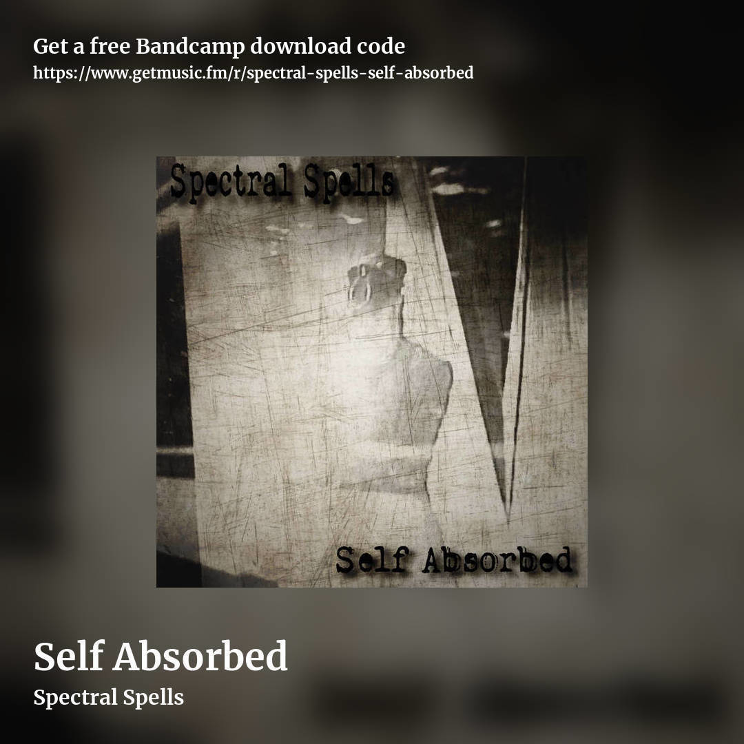 Self Absorbed by Spectral Spells, square promo share image