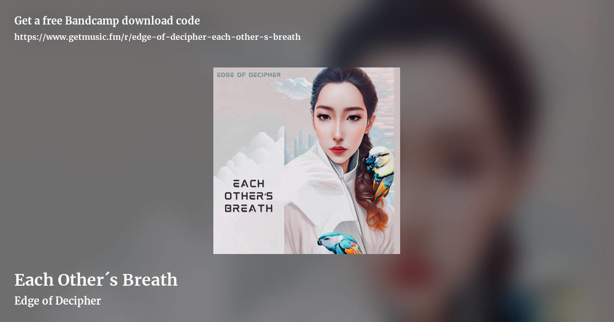 Each Other​´​s Breath by Edge of Decipher, landscape promo share image