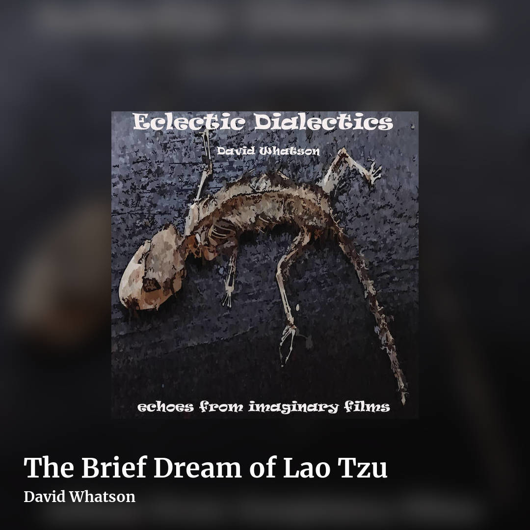 The Brief Dream of Lao Tzu by David Whatson, square clean share image