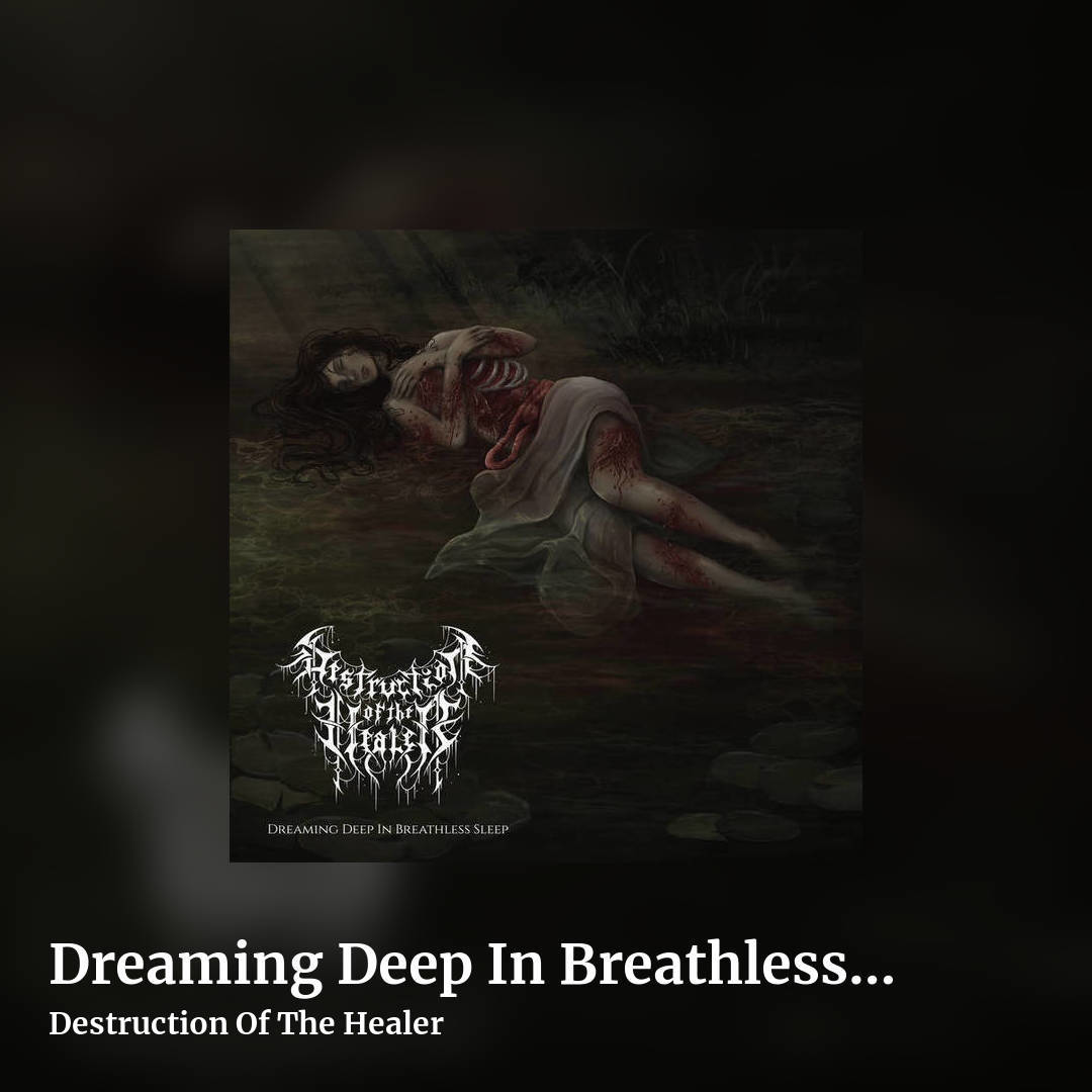 Dreaming Deep In Breathless Sleep by Destruction Of The Healer, square clean share image