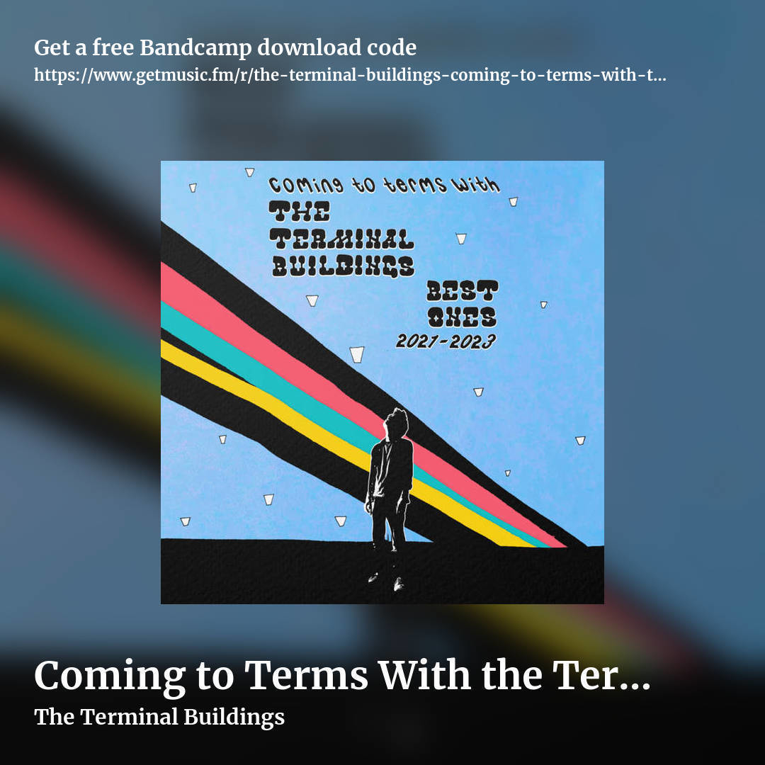 Coming to Terms With the Terminal Buildings: Best Ones 2021​-​2023 by The Terminal Buildings, square promo share image