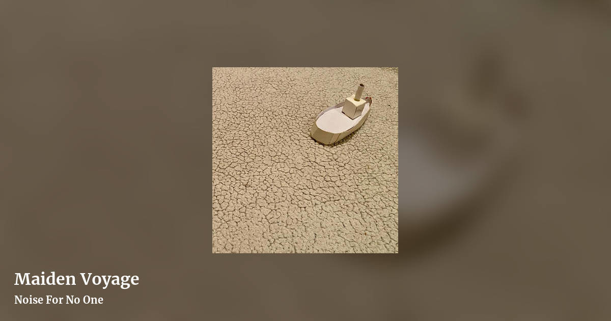 Maiden Voyage by Noise For No One, landscape clean share image