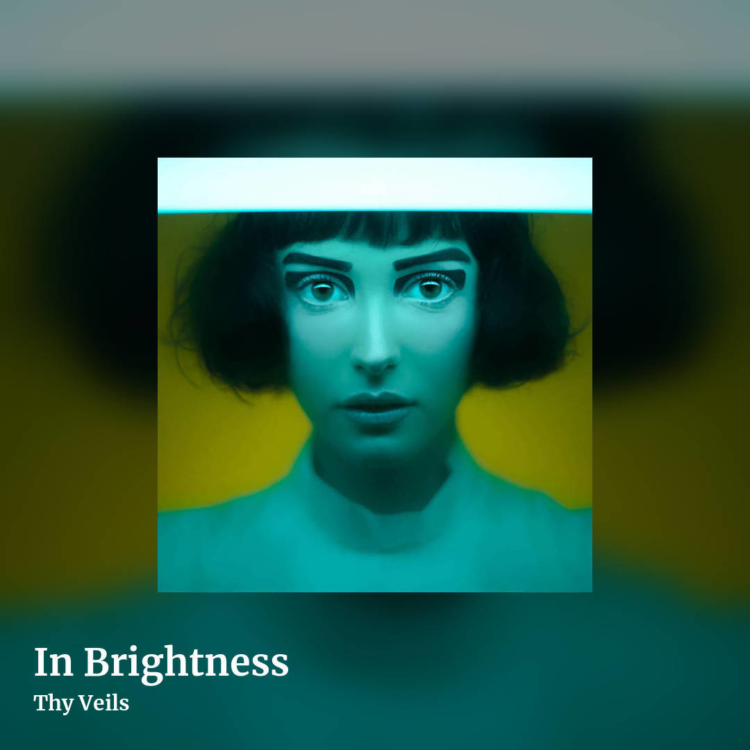 In Brightness by Thy Veils, square clean share image
