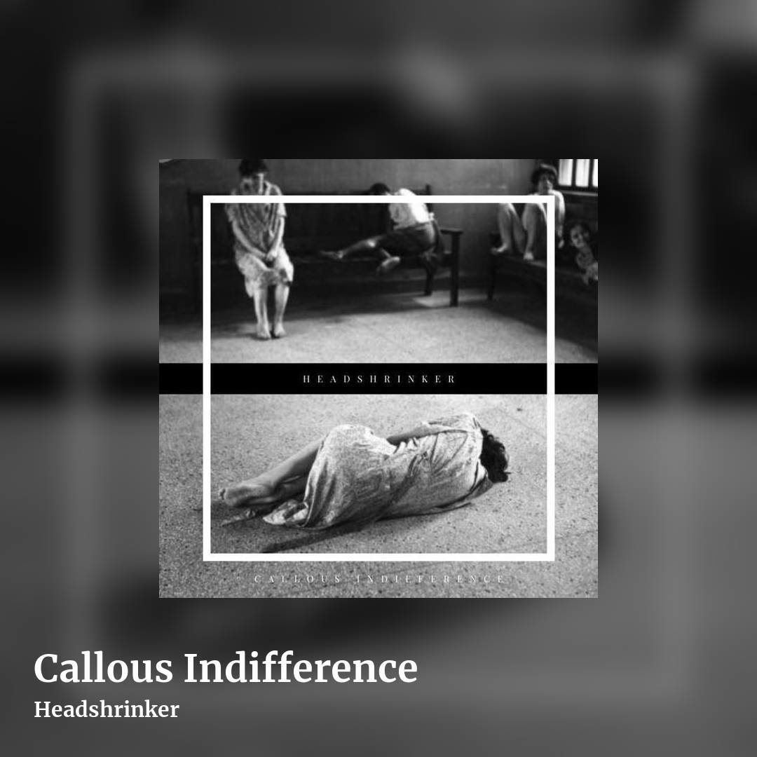 Callous Indifference by Headshrinker, square clean share image