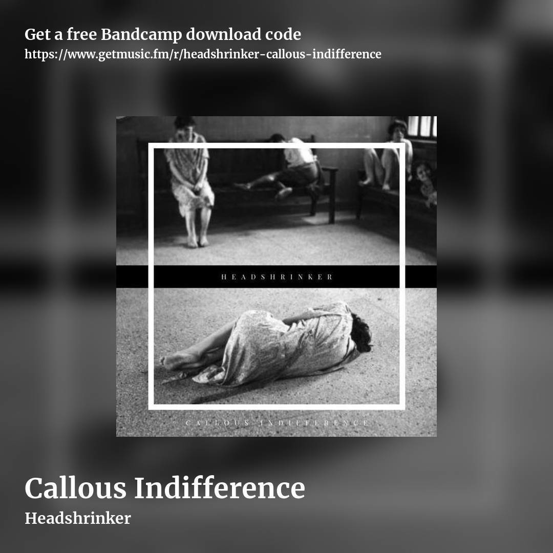 Callous Indifference by Headshrinker, square promo share image