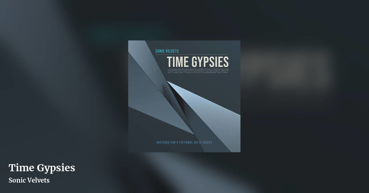 Time Gypsies by Sonic Velvets, landscape clean share image