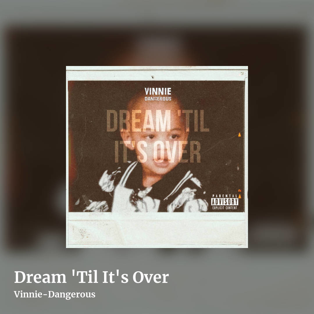 Dream 'Til It's Over by Vinnie-Dangerous, square clean share image