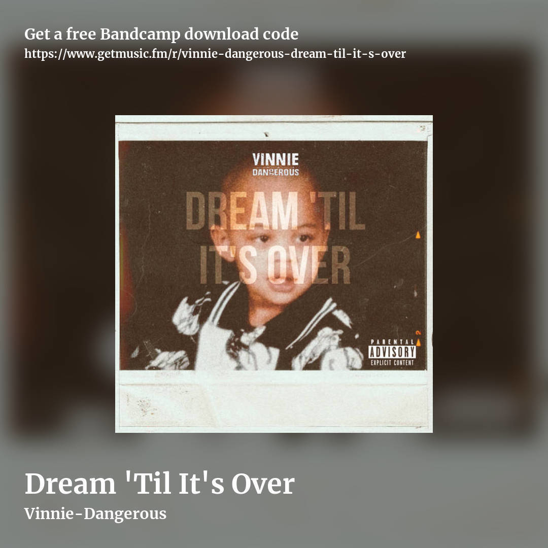 Dream 'Til It's Over by Vinnie-Dangerous, square promo share image