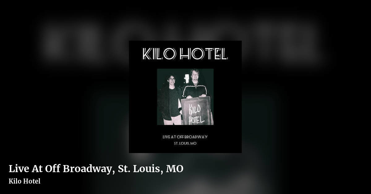 Live At Off Broadway, St. Louis, MO by Kilo Hotel, landscape clean share image