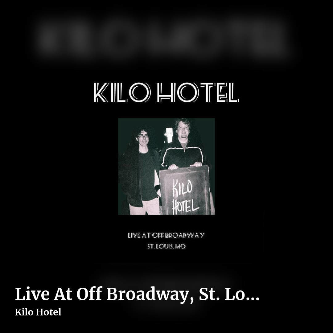 Live At Off Broadway, St. Louis, MO by Kilo Hotel, square clean share image