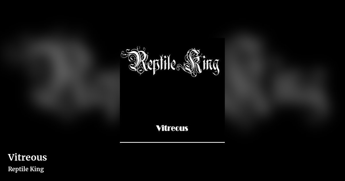 Vitreous by Reptile King, landscape clean share image
