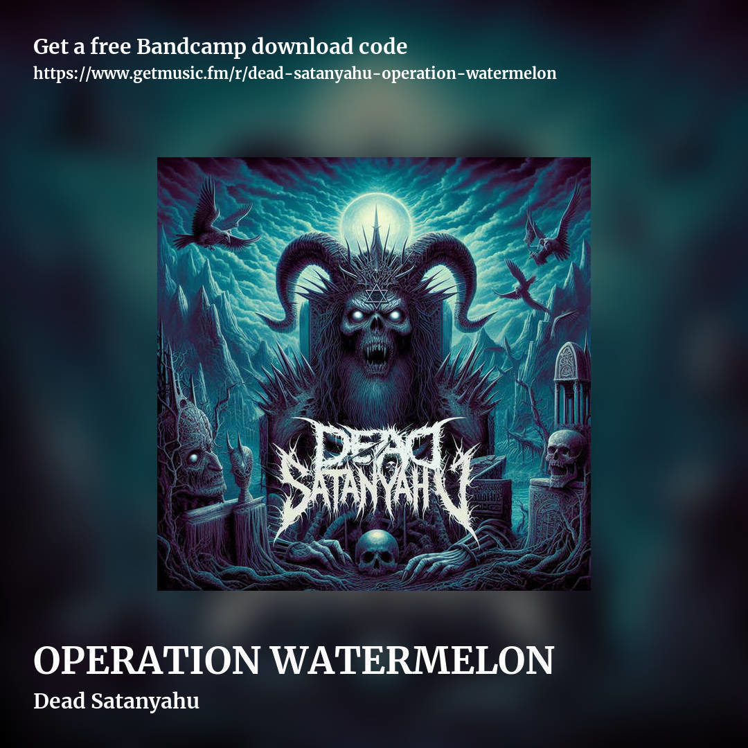 OPERATION WATERMELON by Dead Satanyahu, square promo share image