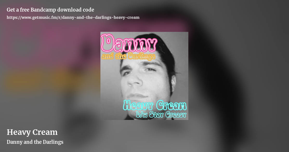 Heavy Cream by Danny and the Darlings, landscape promo share image