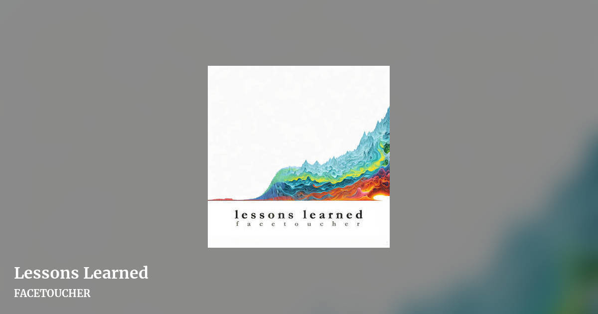 Lessons Learned by FACETOUCHER, landscape clean share image