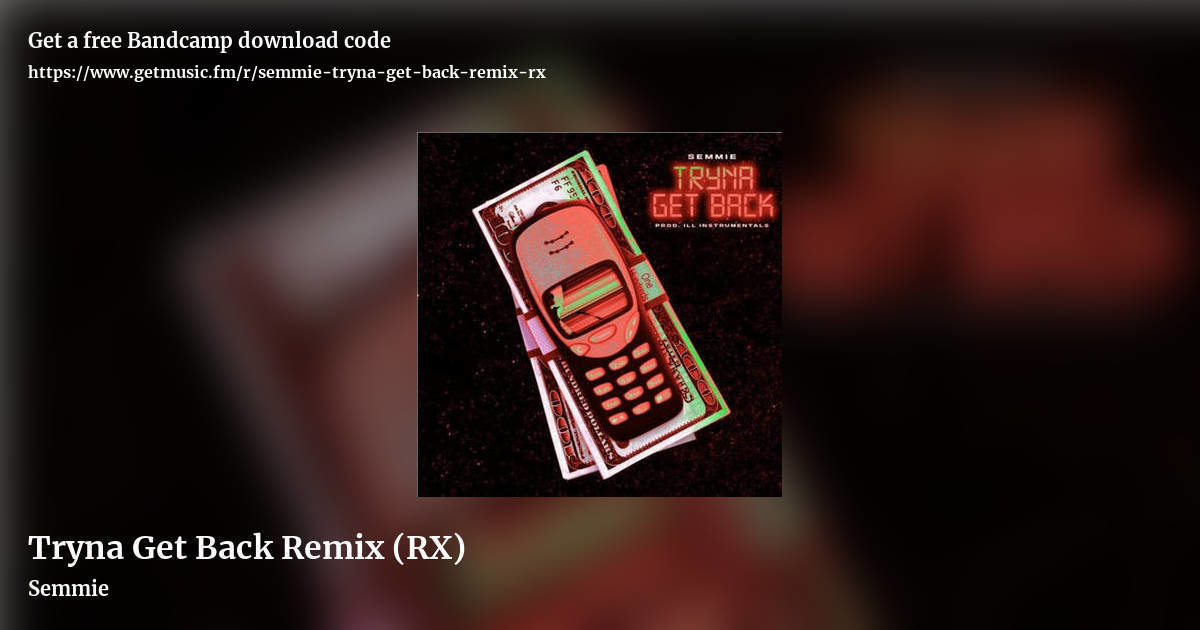 Tryna Get Back Remix (RX) by Semmie, landscape promo share image