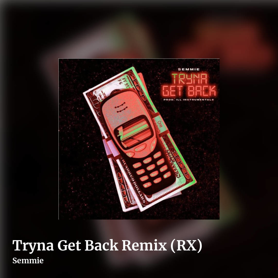 Tryna Get Back Remix (RX) by Semmie, square clean share image